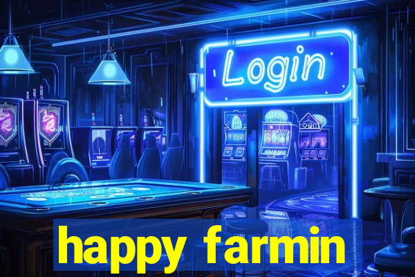 happy farmin