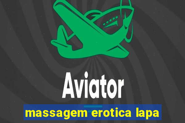 massagem erotica lapa