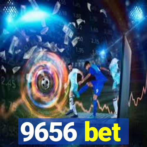 9656 bet