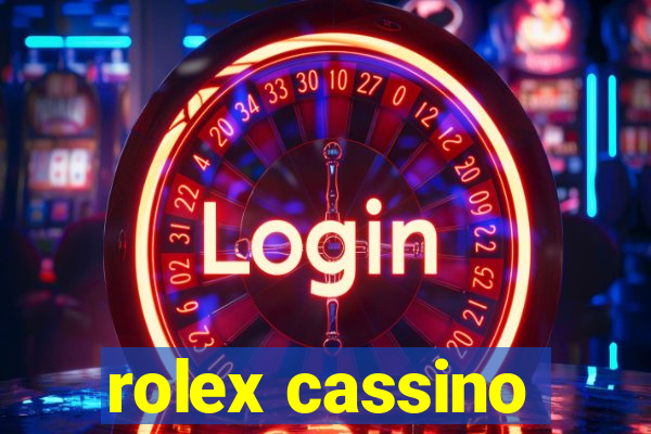 rolex cassino