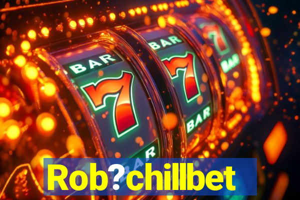 Rob?chillbet