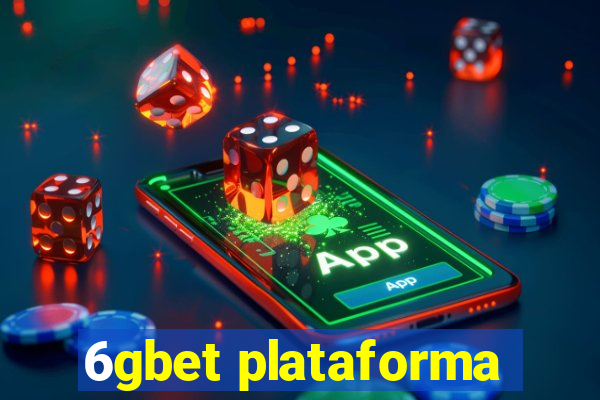 6gbet plataforma