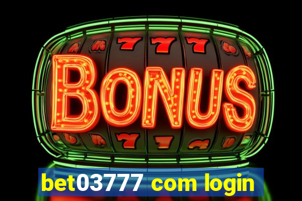 bet03777 com login