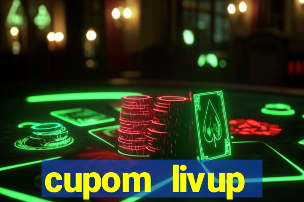 cupom livup primeira compra