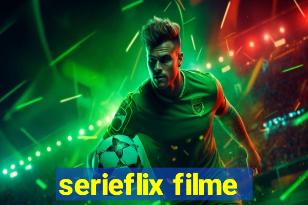 serieflix filme