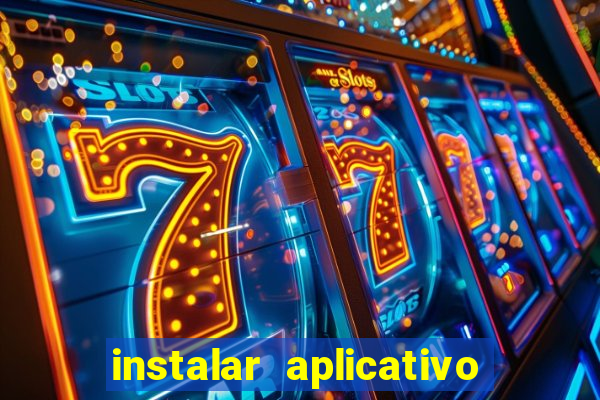 instalar aplicativo estrela bet