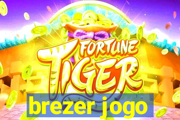 brezer jogo