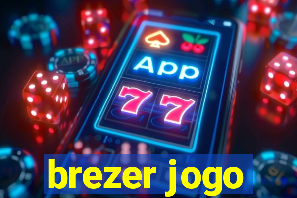 brezer jogo