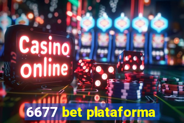 6677 bet plataforma