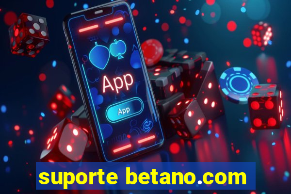 suporte betano.com