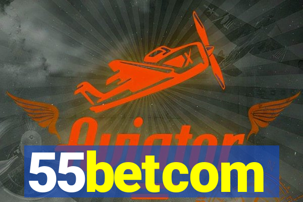 55betcom