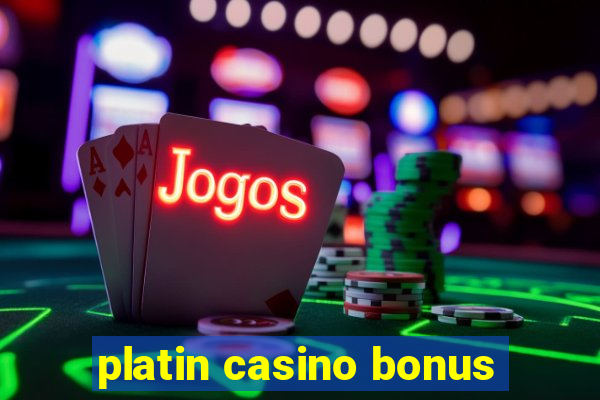 platin casino bonus