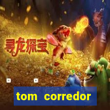 tom corredor dinheiro infinito atualizado 2023