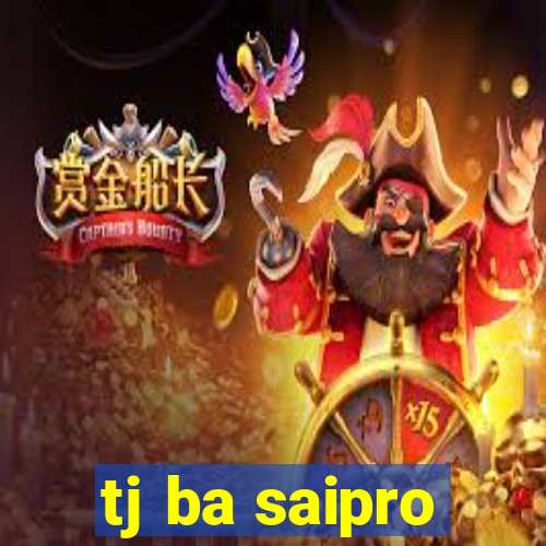 tj ba saipro