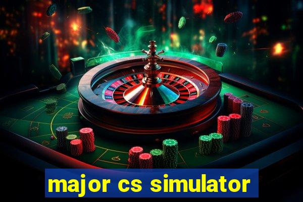 major cs simulator