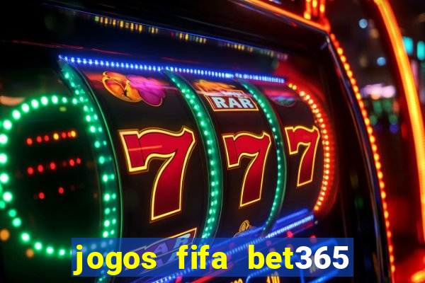 jogos fifa bet365 8 minutos