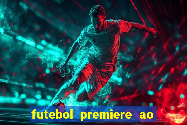 futebol premiere ao vivo gratis