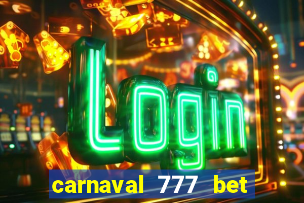 carnaval 777 bet paga mesmo