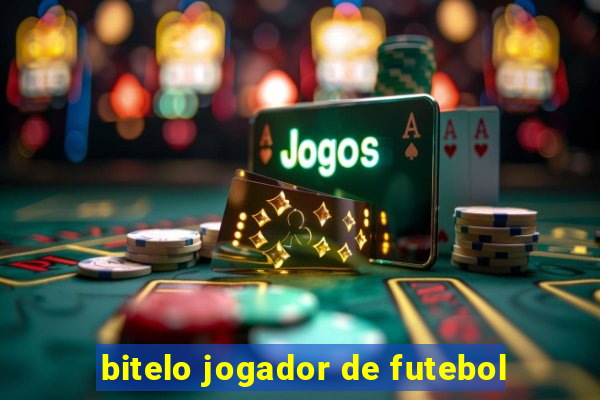 bitelo jogador de futebol