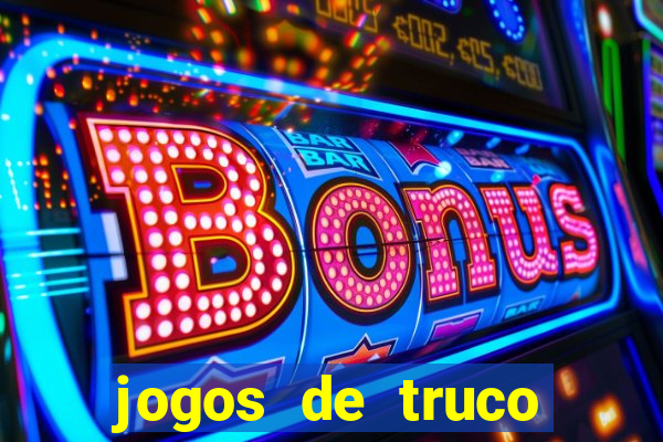 jogos de truco valendo dinheiro