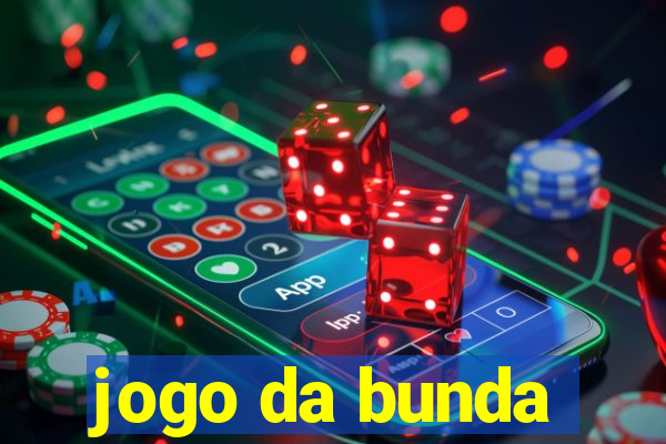 jogo da bunda