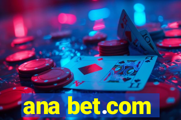 ana bet.com