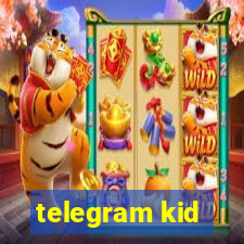 telegram kid