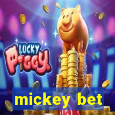 mickey bet