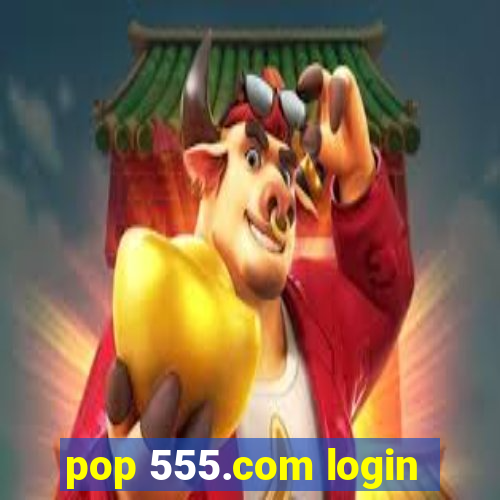 pop 555.com login