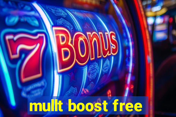 mullt boost free