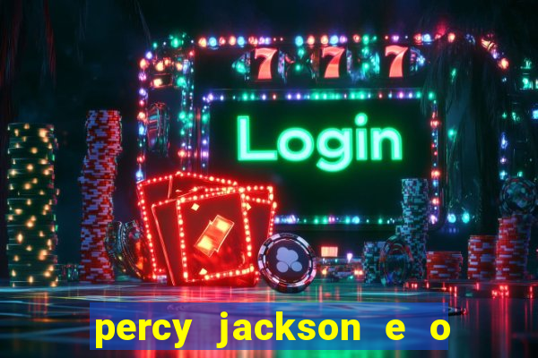 percy jackson e o ladr o de raios filme completo dublado