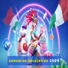 concurso cerejeiras 2024