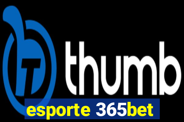 esporte 365bet