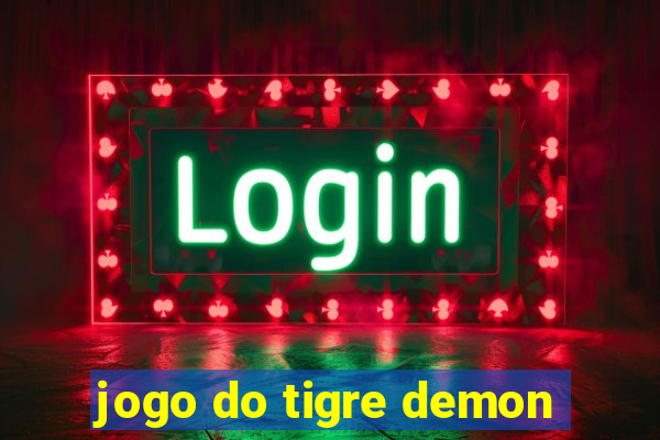 jogo do tigre demon