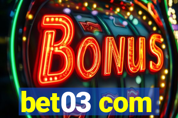 bet03 com