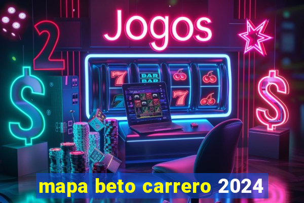 mapa beto carrero 2024