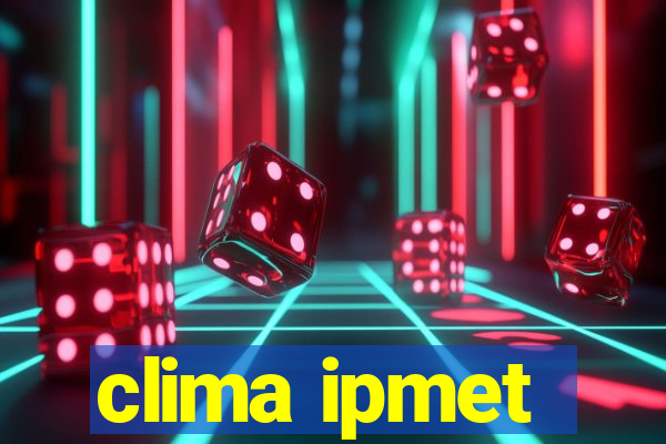 clima ipmet