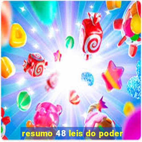 resumo 48 leis do poder