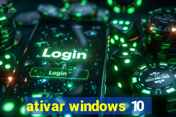 ativar windows 10