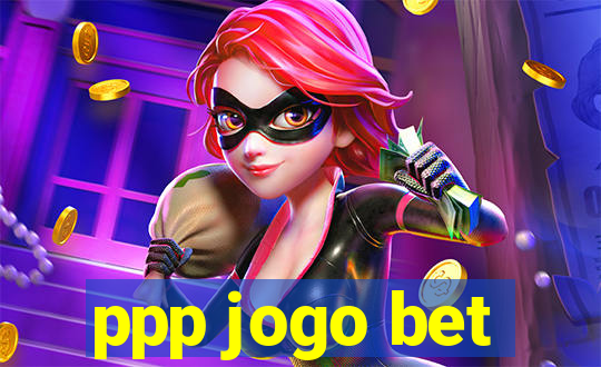 ppp jogo bet