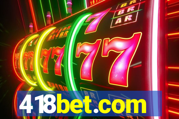 418bet.com