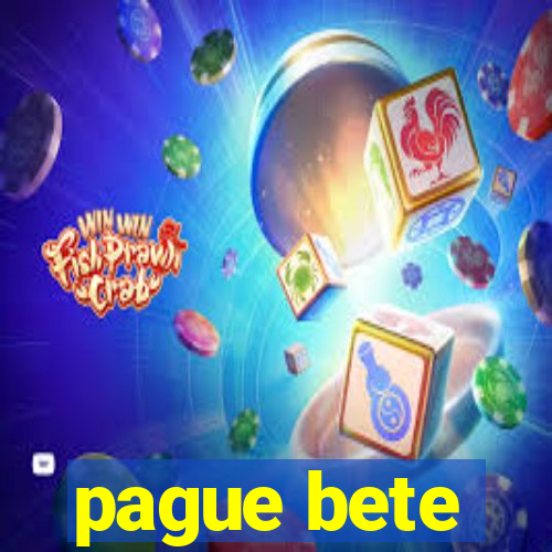 pague bete