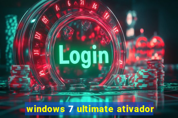 windows 7 ultimate ativador