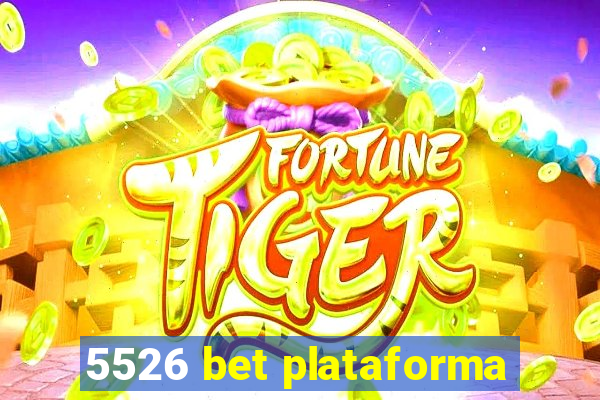 5526 bet plataforma