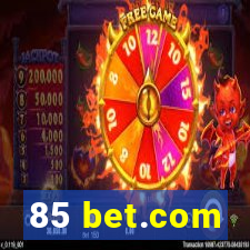 85 bet.com