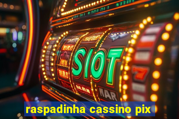 raspadinha cassino pix