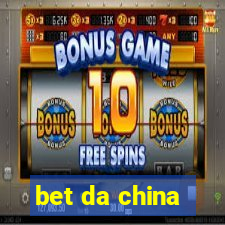 bet da china