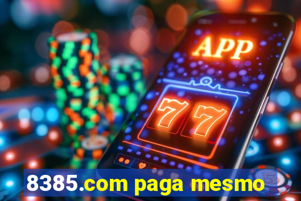 8385.com paga mesmo