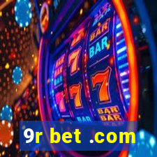 9r bet .com