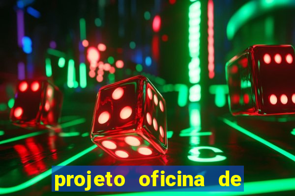 projeto oficina de jogos educativos